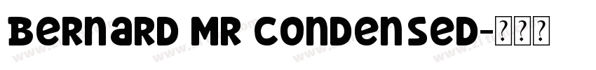 Bernard Mr condensed字体转换
